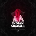 Indian Summer - Love Like This (Caio Zini Remix)