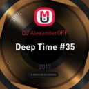 DJ AlexanderOFF - Deep Time #35 ()