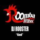 DJ Rooster - God (Original Mix)