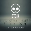 STOIK - Nightmare (DJ Version)