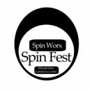 Spin Worx - Spin Fest (Original Mix)