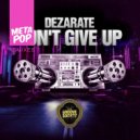 Dezarate - Don\'t Give UP (HVK Remix)
