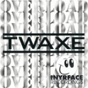 Twaxe! - Overload (Radio Mix)