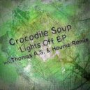 Crocodile Soup - Lights Off (Original mix)