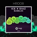 Ice X Diaz - Bubbles