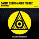 Samet Ozgur & John Tokgoz - Discharge (Original Mix)