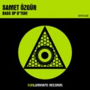 Samet Ozgur - Bass Up B*tch! (Original Mix)