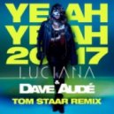 Luciana, Dave Aude - Yeah Yeah (Tom Staar Remix)