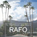 RAFO - To The Moon And Back