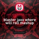 Blaster Jaxx - Where will roll