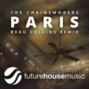 The Chainsmokers - Paris (Beau Collins Remix)