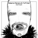 Roberto Palmero & Tuff Dub - Acid People (Original Mix)