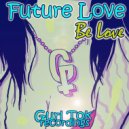 Future Love - Be Love Mix 1 (Original Mix)
