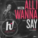 Mvzzik - All I Wanna Say (Ed The Spread Remix)