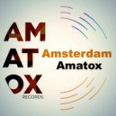 Amatox - Amsterdam (Original Mix)