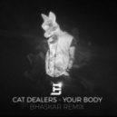 Cat Dealers - Your Body