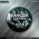 Bangor - Suspiria