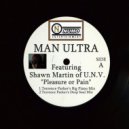 Man Ultra & Shawn Martin - Pleasure or Pain (feat. Shawn Martin) (Terrence Parker\'s Phat Piano Remix)
