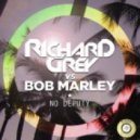 Richard Grey vs. Bob Marley - No Deputy (Exodus, A Tigers Blood & Tha Boogie Bandit Remix)