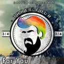 Three-Four - For You (Original Mix)