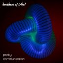 Brothers of Tribal - Nightcrawlers