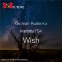German Rudenko & MarishaTS4 - Wish (Original mix)