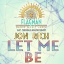 Jon Rich - Let Me Be (Shugar House Radio Mix)