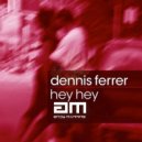 Dennis Ferrer - Hey Hey (Andy Manning Remix)