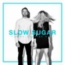 Slow Sugar - Pieces