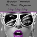 Bobby Trenton - Say Say Say