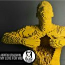 Andrew Krivushkin - My Love For You