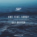 Svet vs. KMC feat. Sandy - Get Better (Svet Extented Mix)