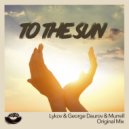 Lykov & George Daurov & Murrell - To The Sun (Radio Edit)
