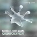 Kandidate & Chris Marina - Queen For A Night (Luca Debonaire Omerta Mix)