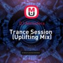 DJ Atmosfera - Trance Session (Uplifting Mix)