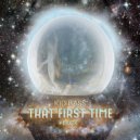 Kid Bass - That First Time