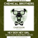 Chemical Brothers - Hey Boy,Hey Girl (DJ Ramirez & DJ Jan Steen Remix)