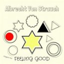 Albrecht Von Strauch - Feeling Good (Original mix)