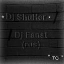 Dj Fanat (rus)/ Dj ShuHer - Olrayt