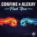 Alekay & CONFINE - Find You (Original)