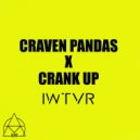 CRANK UP & CRAVEN PANDAS - Iwtvr (Original mix)