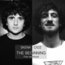 Skena, Cioz - The Beginning