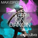 Max Esposito - Keep On Dancin (Original mix)