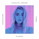 Katelyn Tarver - Planez (Nikö Blank Remix)