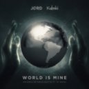 JORD & Kubski - World Is Mine (Original Mix)