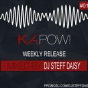 DJ STEFF DAISY - KAPOW! #011 (Weekly Release) (Original Mix)