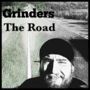 Grinders - The Road