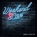 Janko & Civil City - Weekend Love