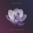 Lucian x Beth Duck - Sick Of Love (Original mix)