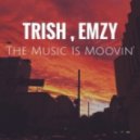 Trish & Emzy - The Music Is Moovin'